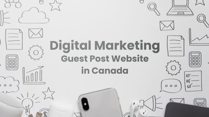 Digital Marketing Guest Post Website in Canada