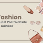 fashion guest post website in canada