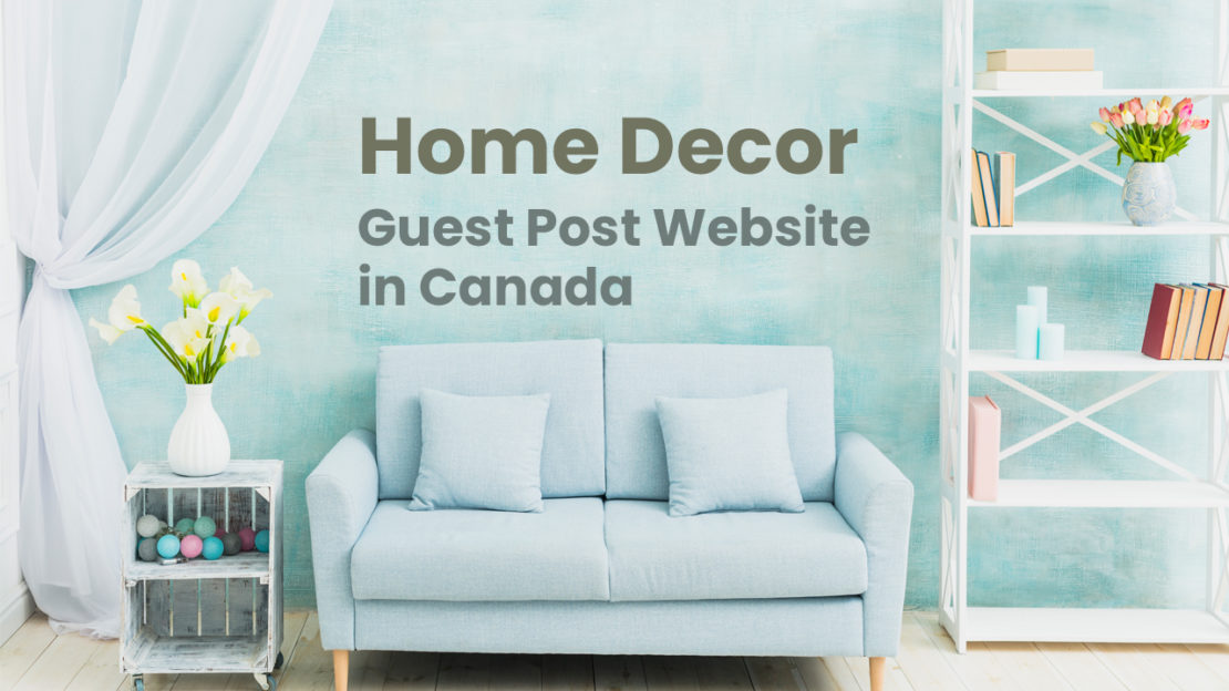 home decor guest post website in canada