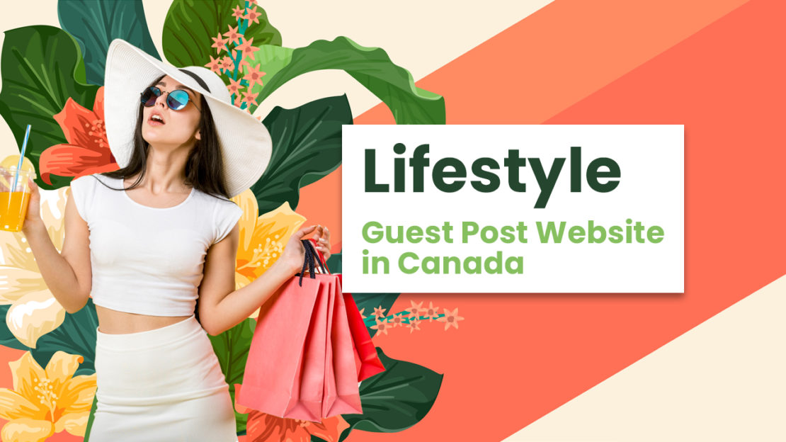 Lifestyle Guest Post Website in Canada