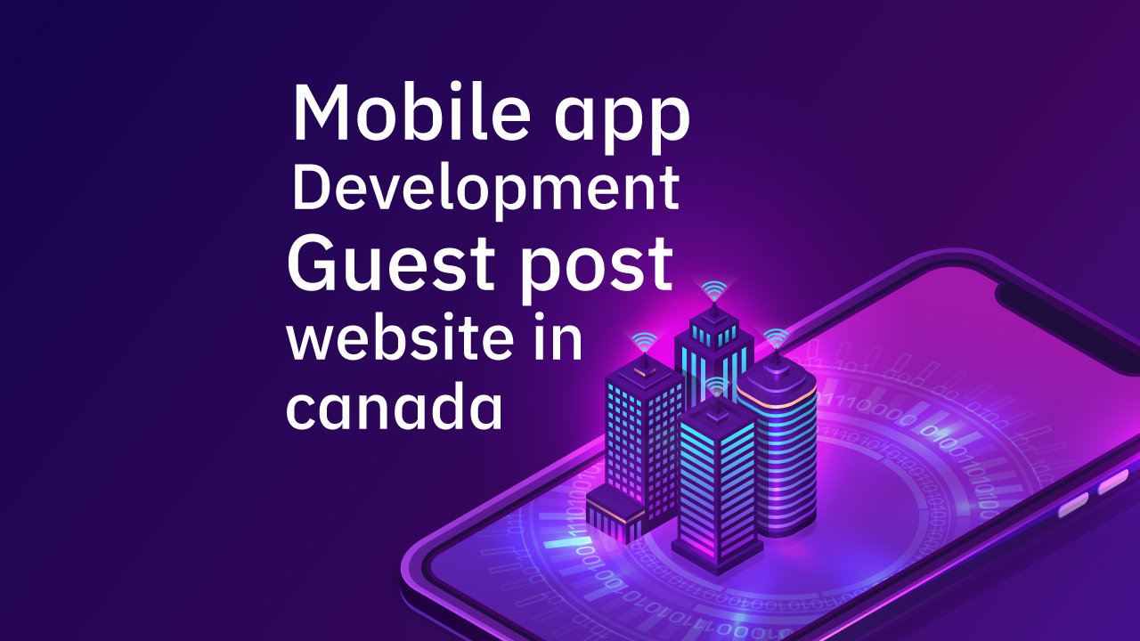 Guest Blogging Platforms For App Development