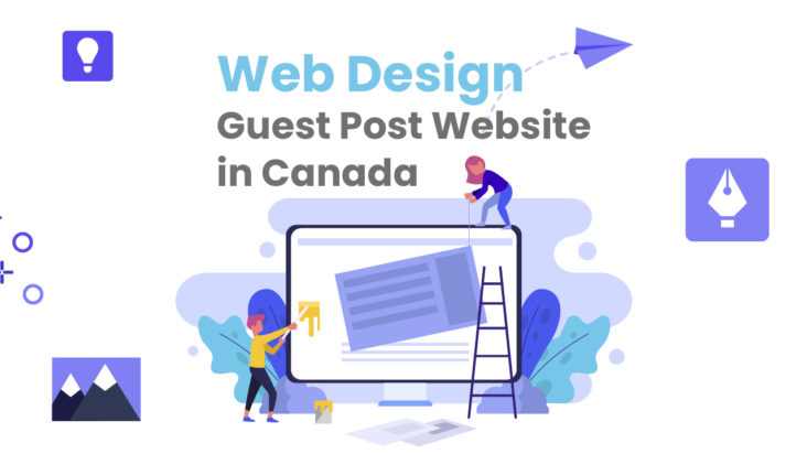 Design And Create A Guest Post Website In Canada