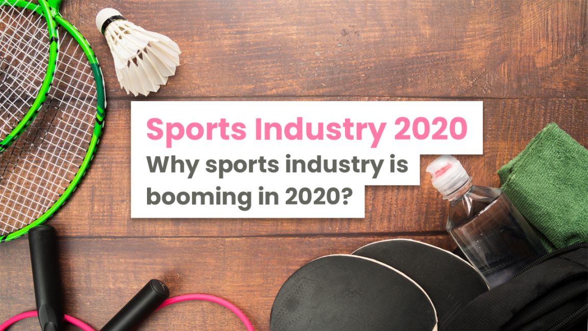 Sports Industry 2020: Why sports industry is booming in 2020?