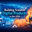 Building Scalable Digital Products USA