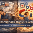 Subscription Fatigue Is Real